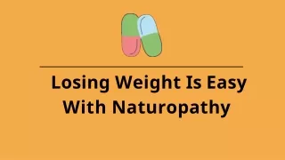 losing weight is easy with naturopathy