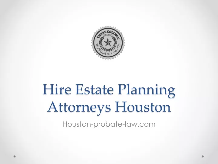 hire estate planning attorneys houston