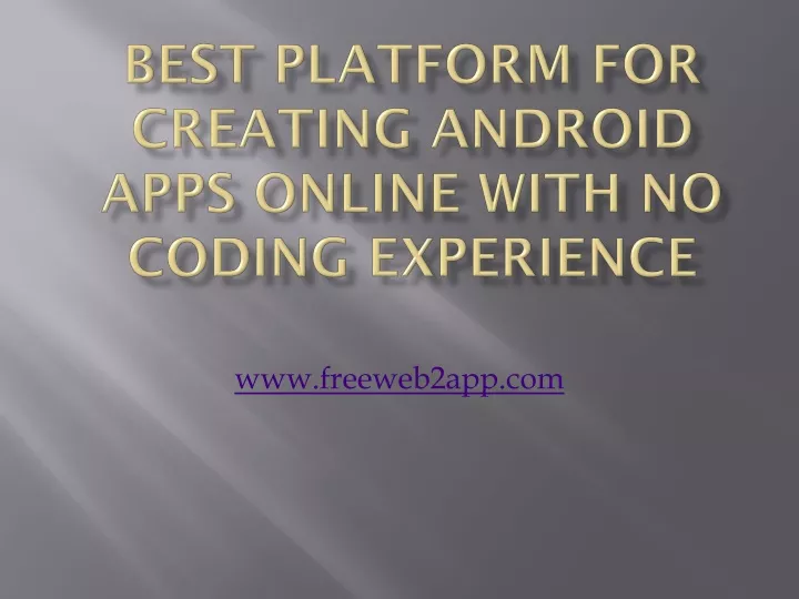 best platform for creating android apps online with no coding experience