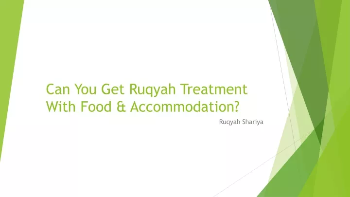 can you get ruqyah treatment with food accommodation