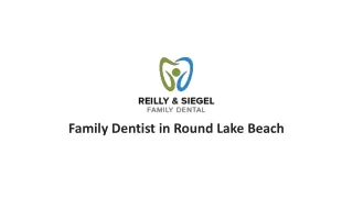 End your Search for Reliable Kids Dentist in Round Lake Beach at Reilly & Siegel Family Dental
