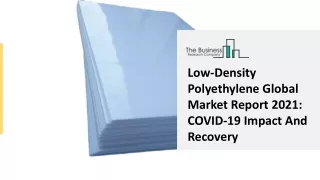 low density polyethylene global market report