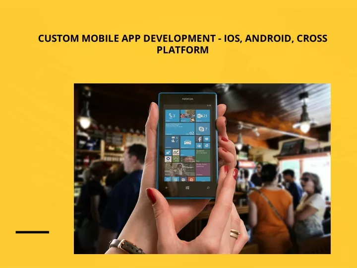 custom mobile app development ios android cross