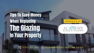 Tips To Save Money When Replacing The Glazing In Your Property