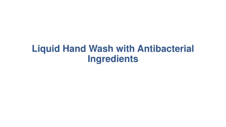 liquid hand wash with antibacterial ingredients