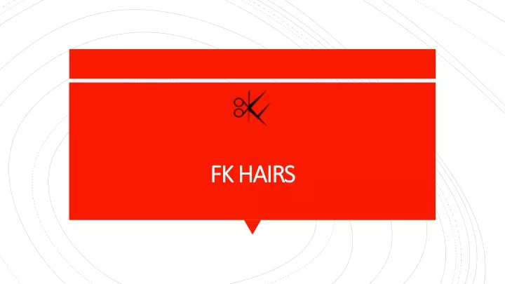 fk hairs fk hairs