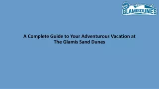 A Complete Guide to Your Adventurous Vacation at The Glamis Sand Dunes-converted