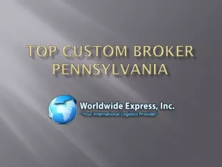 Top Custom Broker Pennsylvania