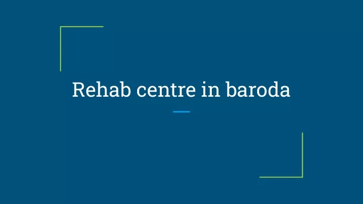 rehab centre in baroda