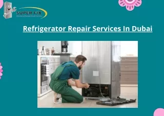 Refrigerator Repair Services In Dubai | Superfix Appliances - UAE