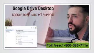 Google Drive Desktop Mac M1 Support(1-800-385-7116).