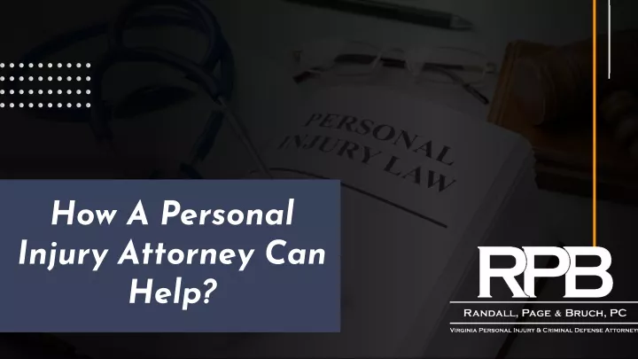 how a personal injury attorney can help