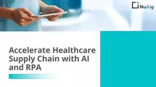 Accelerate Healthcare Supply Chain with AI and RPA - NuAIg
