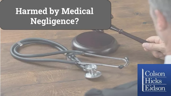 harmed by medical negligence