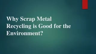 Why Scrap Metal Recycling is Good for the Environment