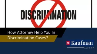How Attorney Help You In Discrimination Cases?