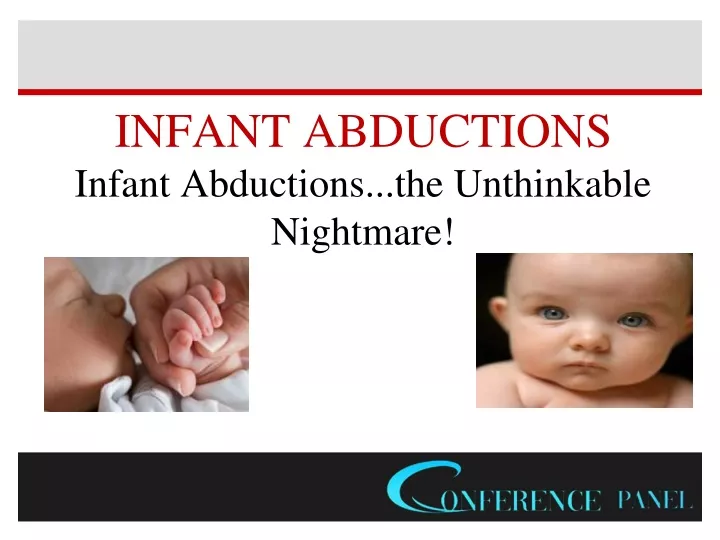 PPT - Preventing Infant And Pediatric Abduction PowerPoint Presentation ...