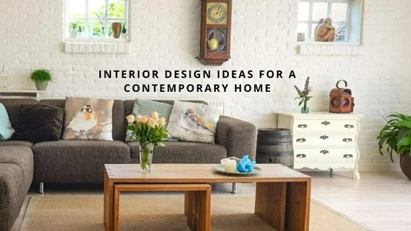 PPT - Interior Design Ideas for a Contemporary Home PowerPoint ...