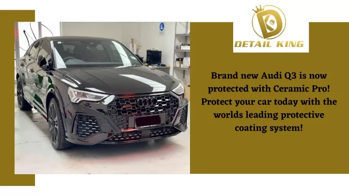 brand new audi q3 is now protected with ceramic