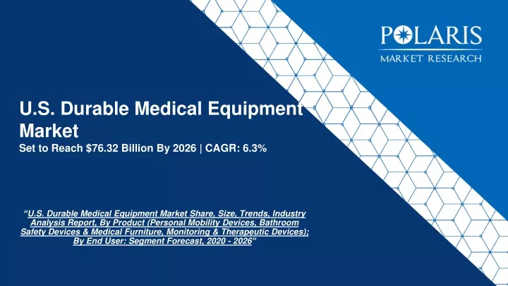 u s durable medical equipment market set to reach 76 32 billion by 2026 cagr 6 3