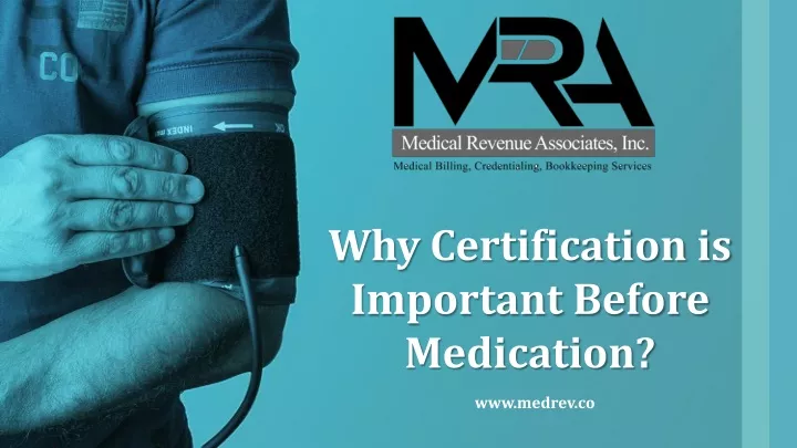 why certification is important before medication