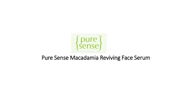 pure sense macadamia reviving face serum