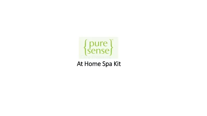 at home spa kit