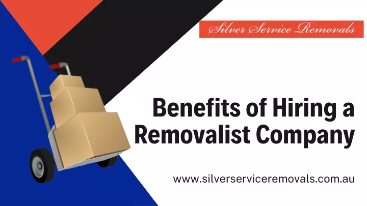 benefits of hiring a removalist company