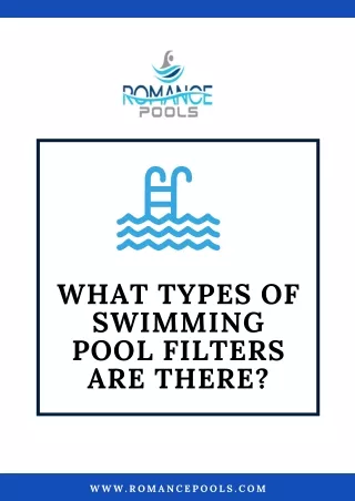 What Types of Swimming Pool Filters are There?