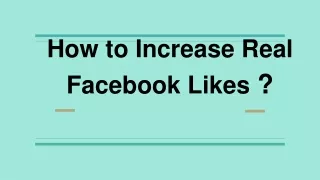 How to Increase Real Facebook Likes ?