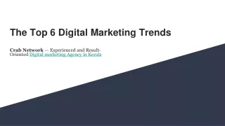 The Top 6 Digital Marketing Trends