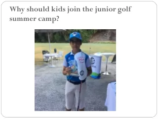 Why should kids join the junior golf summer camp