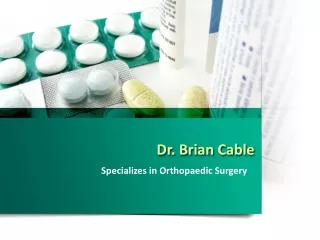 Dr. Brian Cable - Specializes in Orthopaedic Surgery