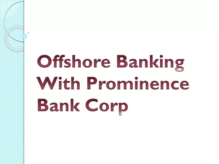 offshore banking with prominence bank corp