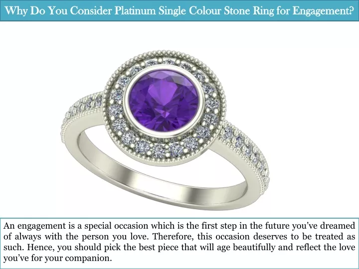 why do you consider platinum single colour stone ring for engagement