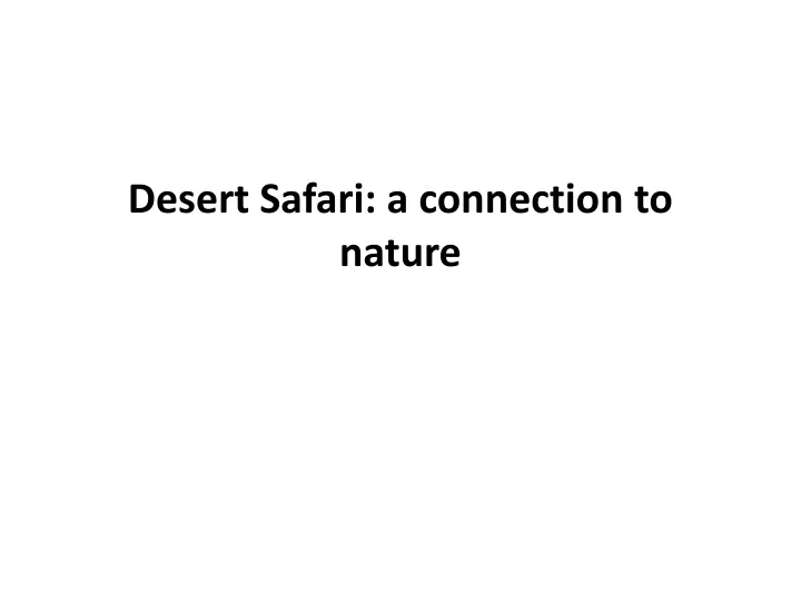 desert safari a connection to nature