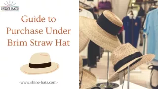 Guide to Purchase Under Brim Straw Hat | Shine Hats