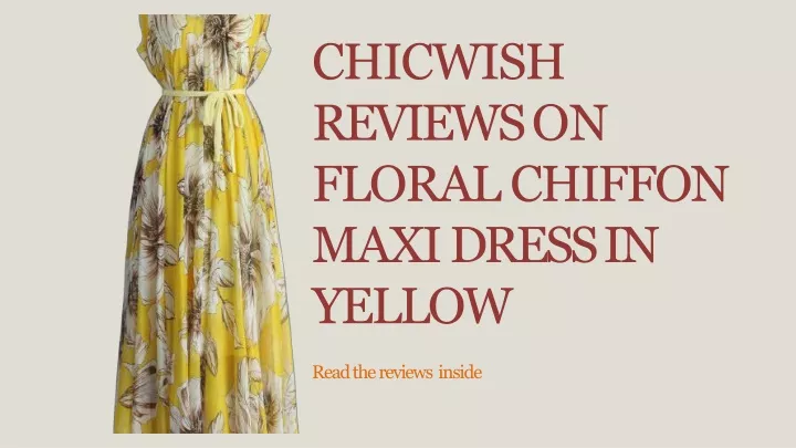 chicwish reviews on floral chiffon maxi dress