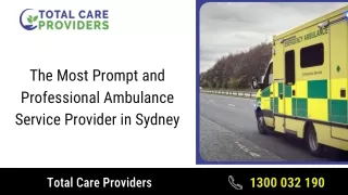 The Most Prompt and Professional Ambulance and Aged Care Service Provider in Sydney