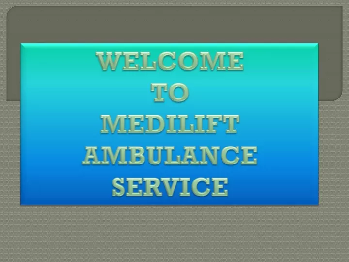 welcome to medilift ambulance service