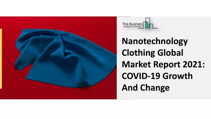 nanotechnology clothing global market report 2021