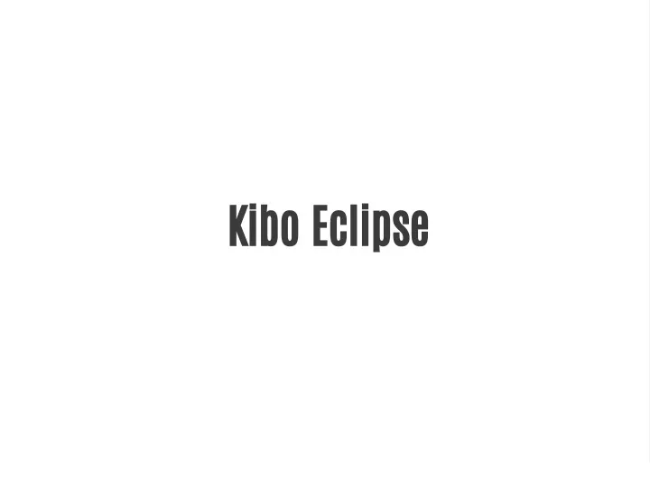 kibo eclipse