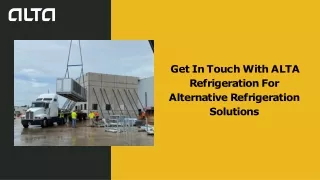 Get Outstanding Custom Refrigeration Solutions From ALTA Refrigeration