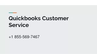 QuickBooks Customer Service Phone Number  1 855-569-7467