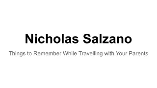 Nicholas Salzano Things to Remember While Travelling with Your Parents