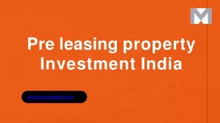 Pre leasing property Investment India