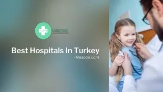 List of 5 Top Hospitals In Turkey : Mespoir