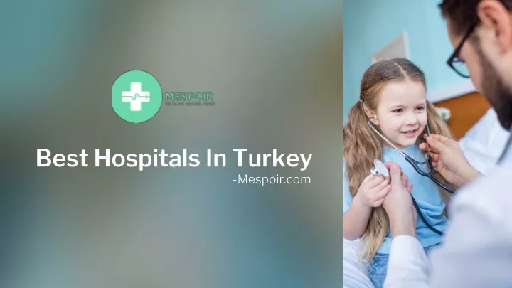 best hospitals in turkey
