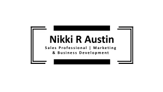 Nikki R Austin - Problem Solver and Creative Thinker