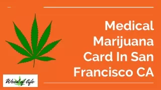 Medical Marijuana Card In San Francisco CA